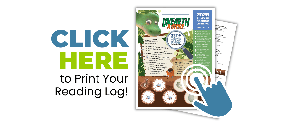 Image of our Summer Reading Log with the text: Click here to print your reading log!