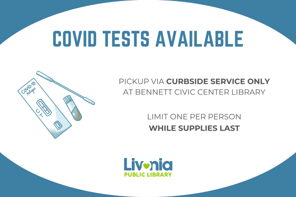 Graphic containing the text 'Covid Tests Available. Pickup via curbside service only at Bennett Civic Center Library. Limit one per person while supplies last.'